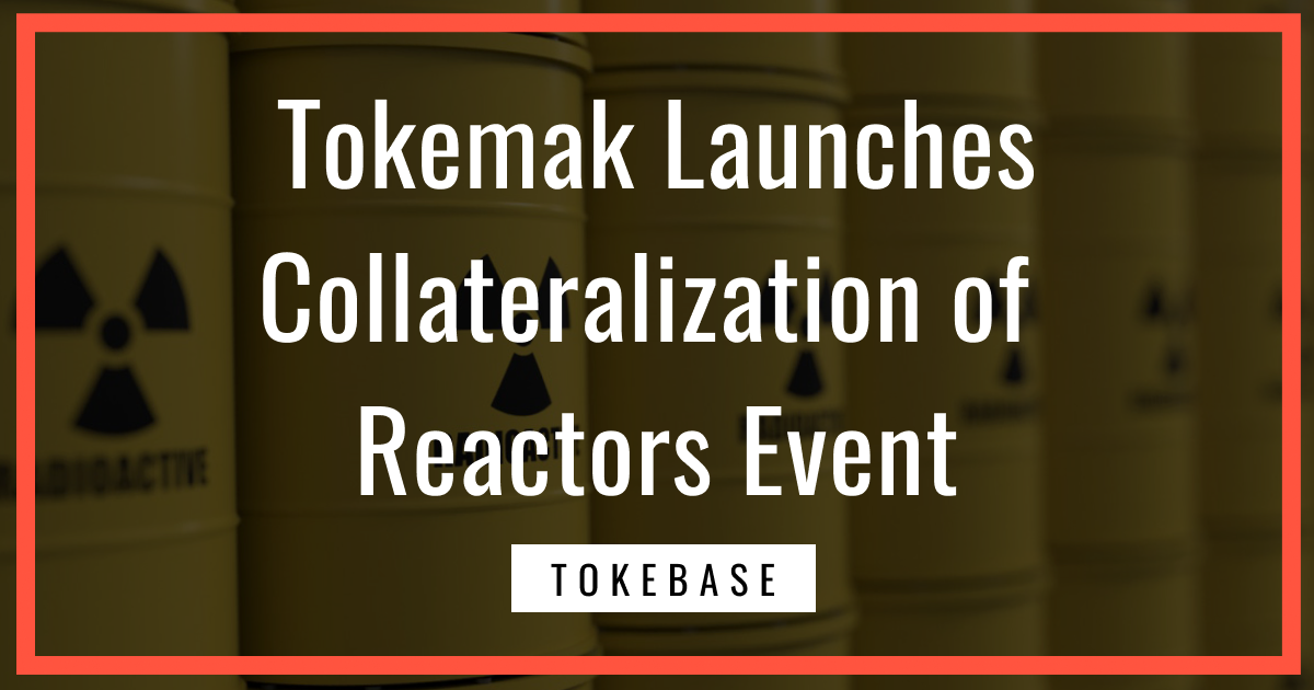 The Collateralization of 
Reactors Event is Now Live!