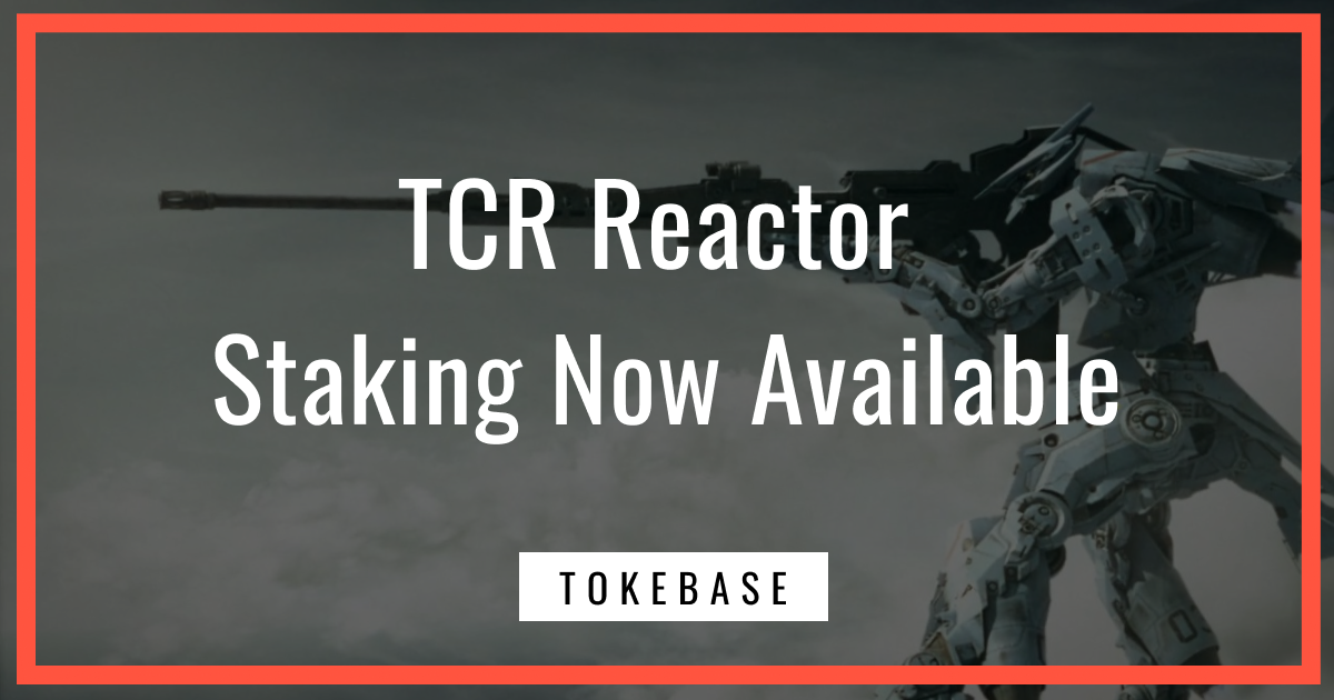 TCR Reactor Staking Now Available