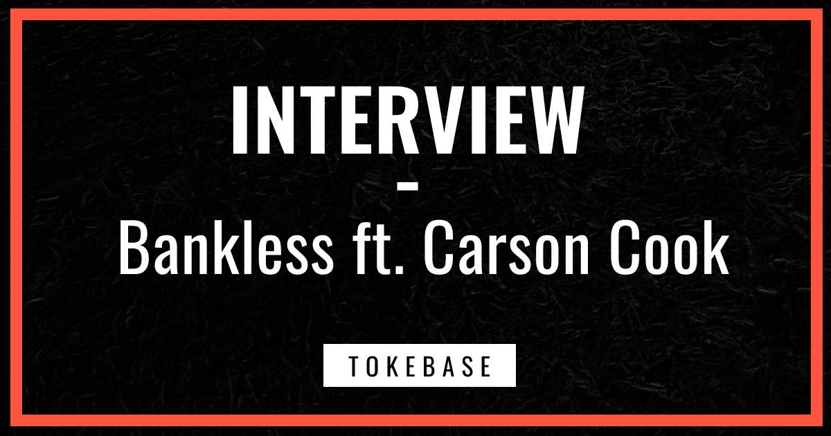 Bankless ft. Carson Cook (Liquidity Wizard)