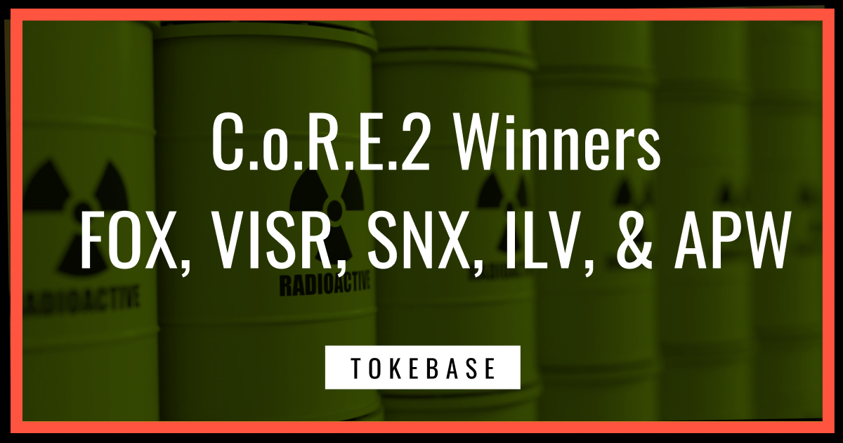 C.o.R.E.2 Winners: FOX, VISR, SNX, ILV, & APW