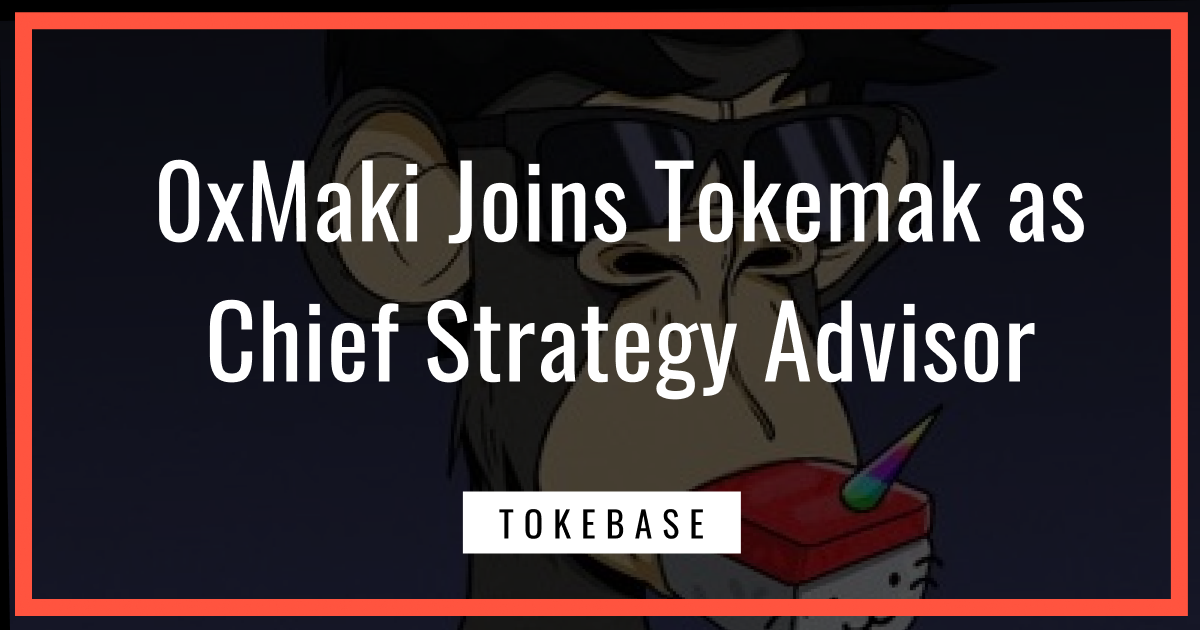 0xMaki Joins Tokemak as Chief Strategy Advisor