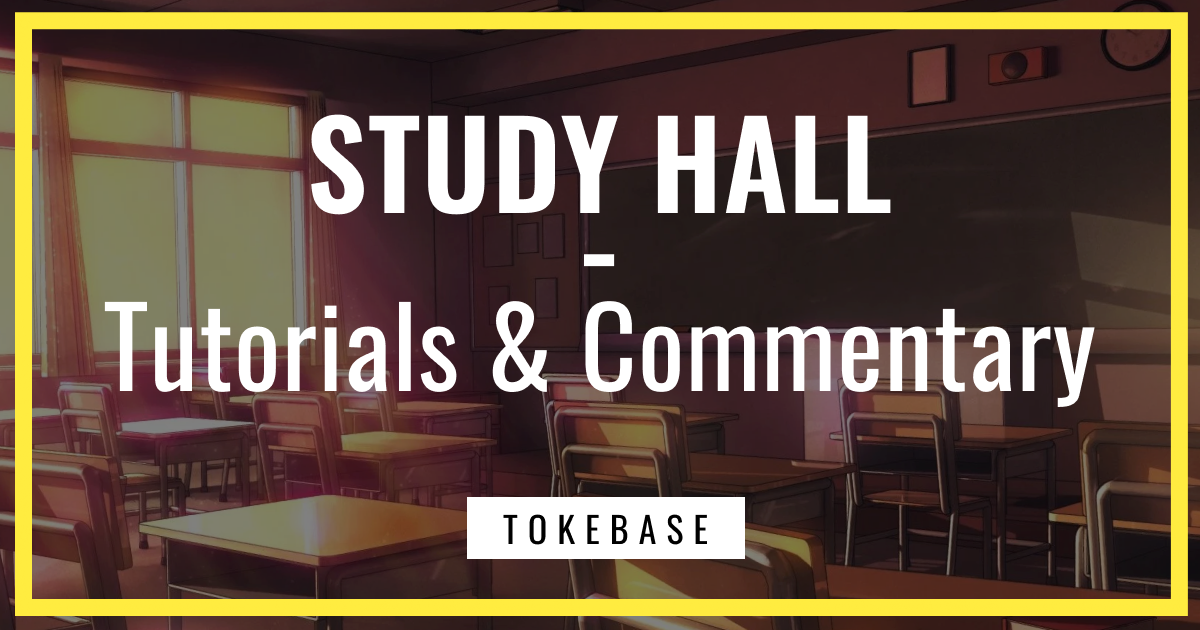 Tokemak Study Hall: Tutorials & Commentary