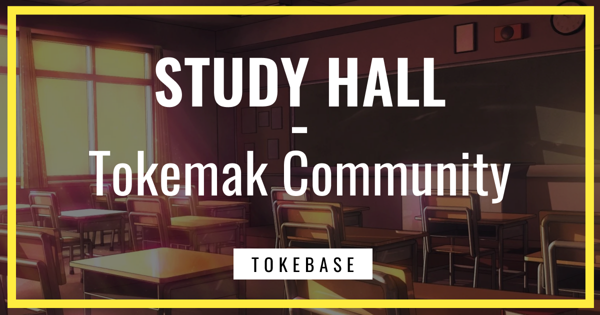 Tokemak Study Hall: Tokemak Community